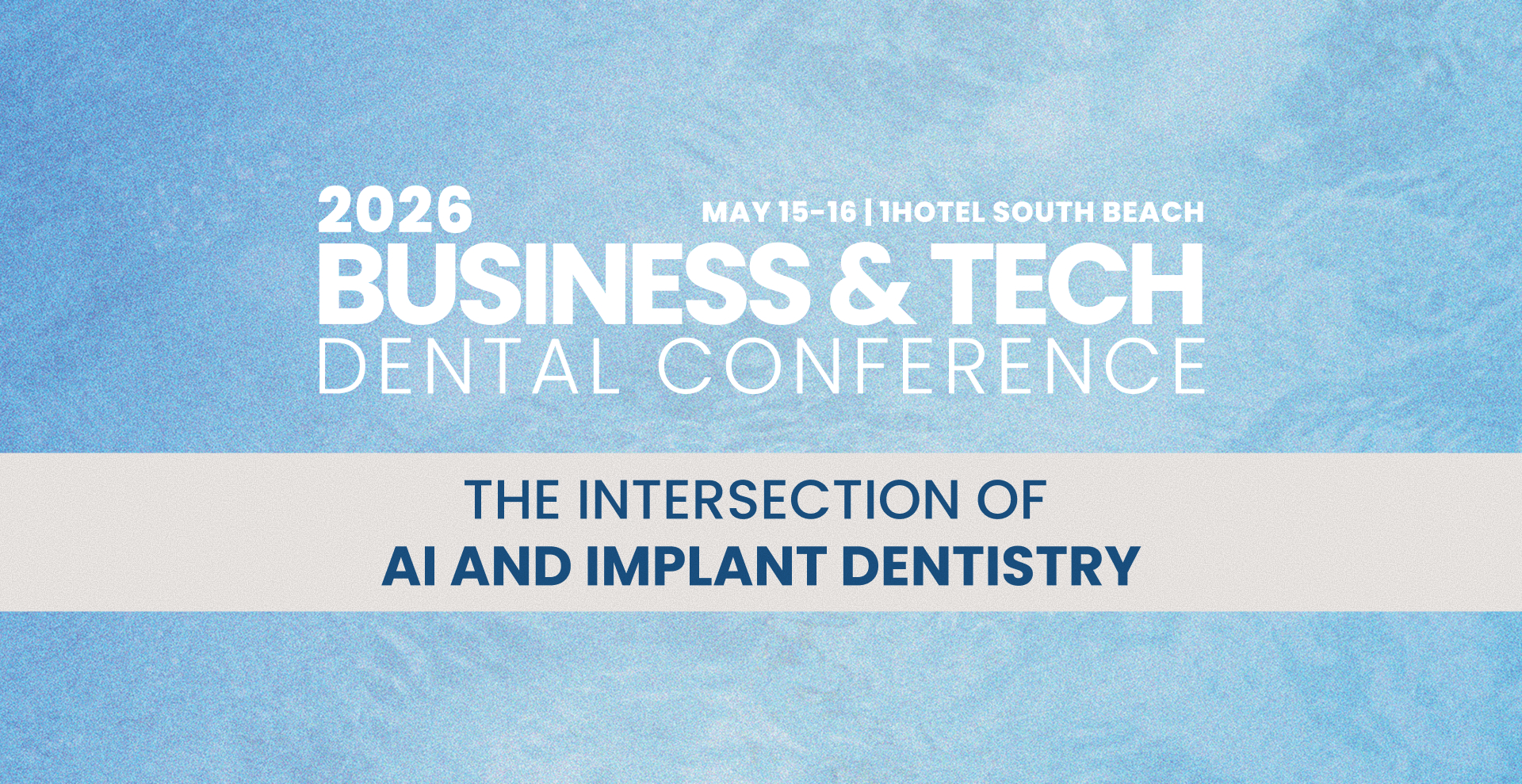 2026 BUSINESS & TECH DENTAL CONFERENCE